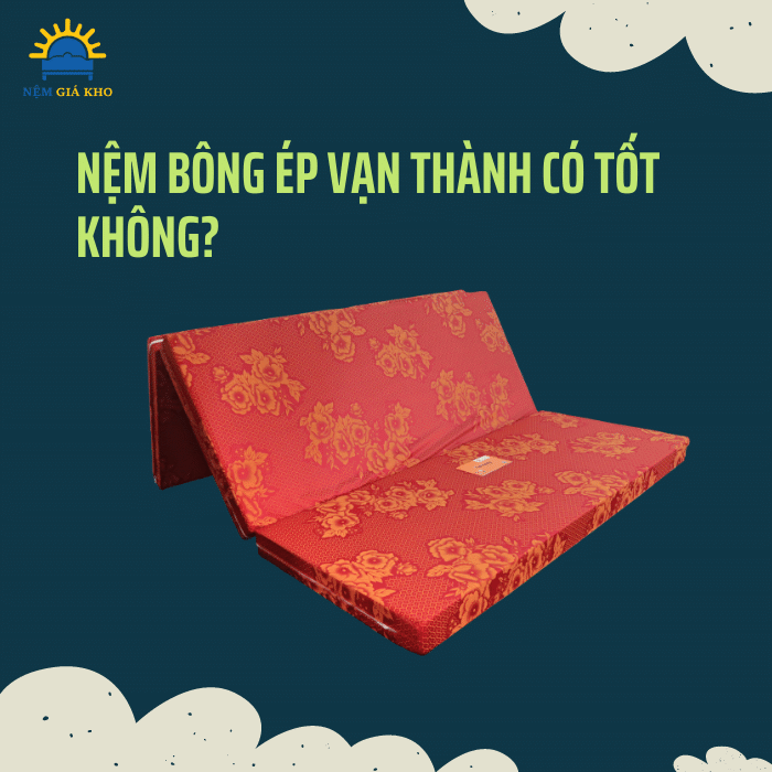 Nệm bông ép Vạn Thành