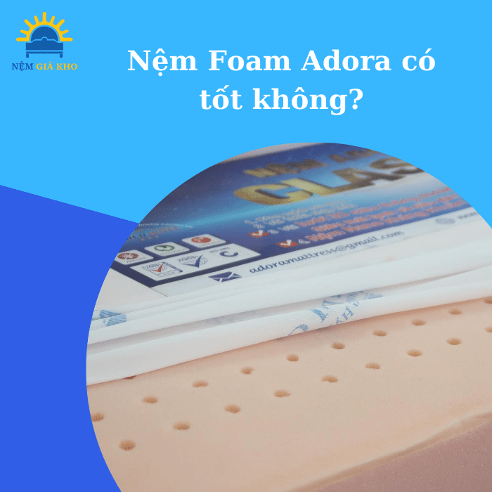 Nệm Foam Adora