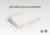 Gối cao su Aroma